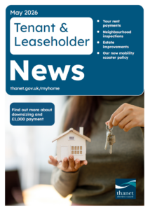 Front cover of the Thanet District Council 'Tenant & Leaseholder News' newsletter, dated May 2026. The top half is a dark blue banner featuring the main title and the website link 'thanet.gov.uk/myhome'.
A bulleted list on the right side highlights the following key features inside:
Your rent payments
Neighbourhood inspections
Estate improvements
Our new mobility scooter policy
The bottom half features a photograph of a person holding a miniature model house in one hand and a set of keys in the other. A dark blue box overlaid on the photo reads: 'Find out more about downsizing and £1,000 payment'. The Thanet District Council logo is positioned in the bottom right corner.