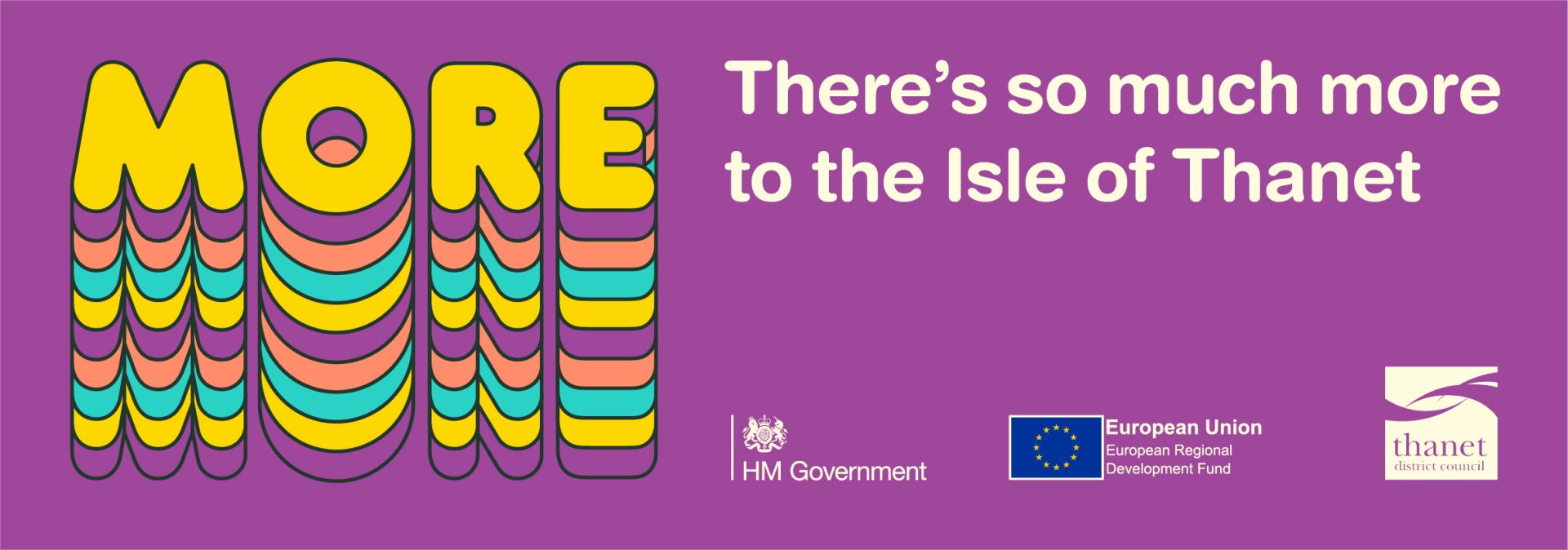 There's so much more to the Isle of Thanet campaign banner