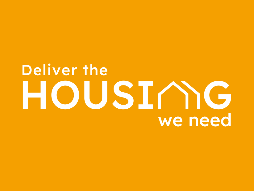 Text reads Deliver the Housing we need. On an orange background