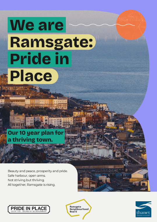 Cover for 'We are Ramsgate: Pride in Place. Our 10 year plan for a thriving town', set against an aerial view of Ramsgate harbour. It includes the text: 'Beauty and peace, prosperity and pride. Safe harbour, open arms. Not striving but thriving. All together, Ramsgate is rising.' Supported by logos for Pride in Place, Ramsgate Neighbourhood Board, and Thanet District Council.