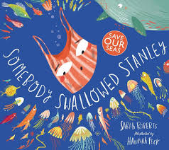 Cover of Somebody Swallowed Stanley by Sarah Roberts showing a plastic bag in the sea