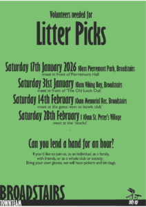 A bright green flyer titled "Volunteers needed for Litter Picks." It lists four upcoming dates for community cleaning events in Broadstairs, all starting at 10:00 am: Saturday 17th January 2026: Pierremont Park, Broadstairs (meet in front of Pierremont Hall). Saturday 31st January: Viking Bay, Broadstairs (meet in front of 'The Old Look Out'). Saturday 14th February: Memorial Rec. Broadstairs (meet at the gates next to bowls club). Saturday 28th February: St. Peter’s Village (meet at the ‘stocks’). Large text asks, "Can you lend a hand for an hour?" and invites individuals, families, friends, or clubs to join. It notes: "Bring your own gloves, we will have pickers and bin bags." The bottom left shows the "Broadstairs Townteam" logo, and the bottom right has a "tidy up" logo.