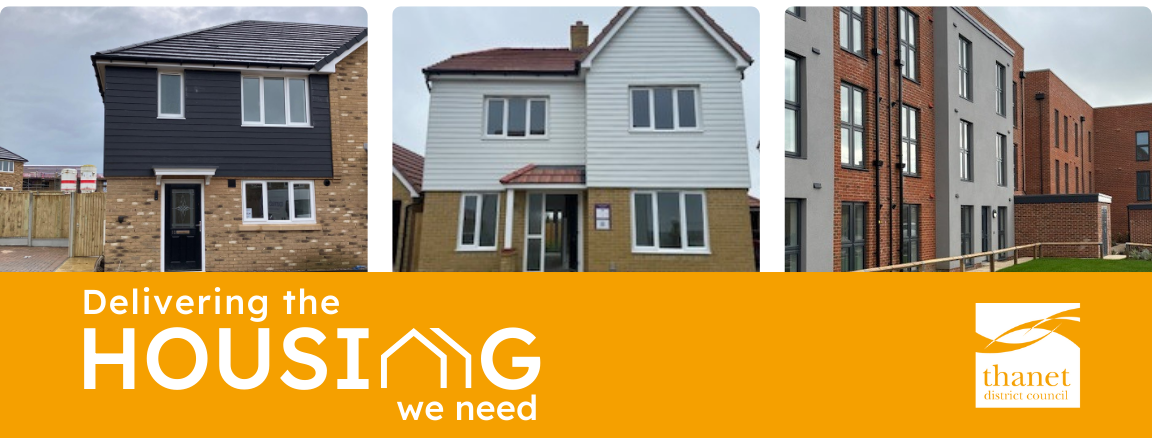 Exterior images of House at St Stephens Park, New Haine Road, Manston, New build semi-detached house with paved frontage. A detached house at Westwood Point, New build detached house with small front garden. Flats at Spitfire Green, Ramsgate, View of the three-storey block of flats with grassed area in front. The words delivering the housing we need is written along the bottom next to Thanet District Council's logo