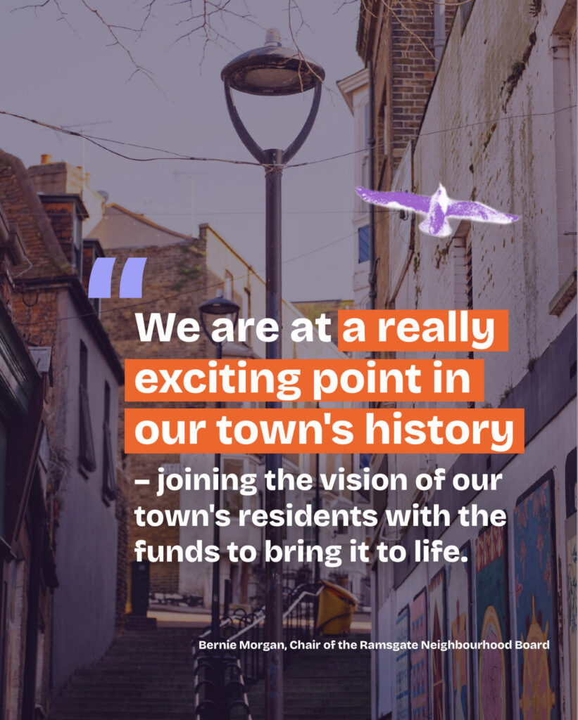 A graphic featuring a photograph of a narrow, stepped street in Ramsgate with a prominent streetlamp, overlaid with a purple illustration of a flying seagull. Large text reads: 'We are at a really exciting point in our town's history – joining the vision of our town's residents with the funds to bring it to life.' Attributed to Bernie Morgan, Chair of the Ramsgate Neighbourhood Board.