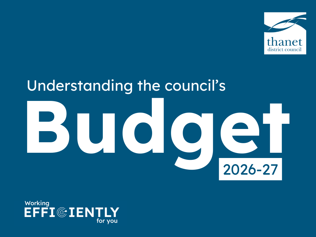Text: "Understanding the council’s Budget 2026-27" on a blue background with the Thanet District Council logo.
