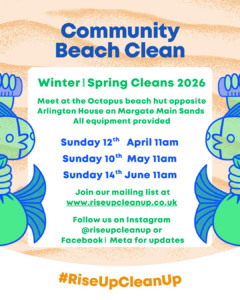 An illustrated promotional poster for the Rise Up Clean Up 'Community Beach Clean' Winter and Spring Cleans 2026. The poster has a sandy-colored background and is bordered by quirky illustrations of green fish holding tied rubbish bags. The central text details the meeting point at the Octopus beach hut opposite Arlington House on Margate Main Sands, noting that all equipment is provided. It lists three event dates: Sunday 12th April, Sunday 10th May, and Sunday 14th June, all starting at 11am. At the bottom, it includes the website www.riseupcleanup.co.uk, their Instagram and Facebook handles, and the hashtag #RiseUpCleanUp.